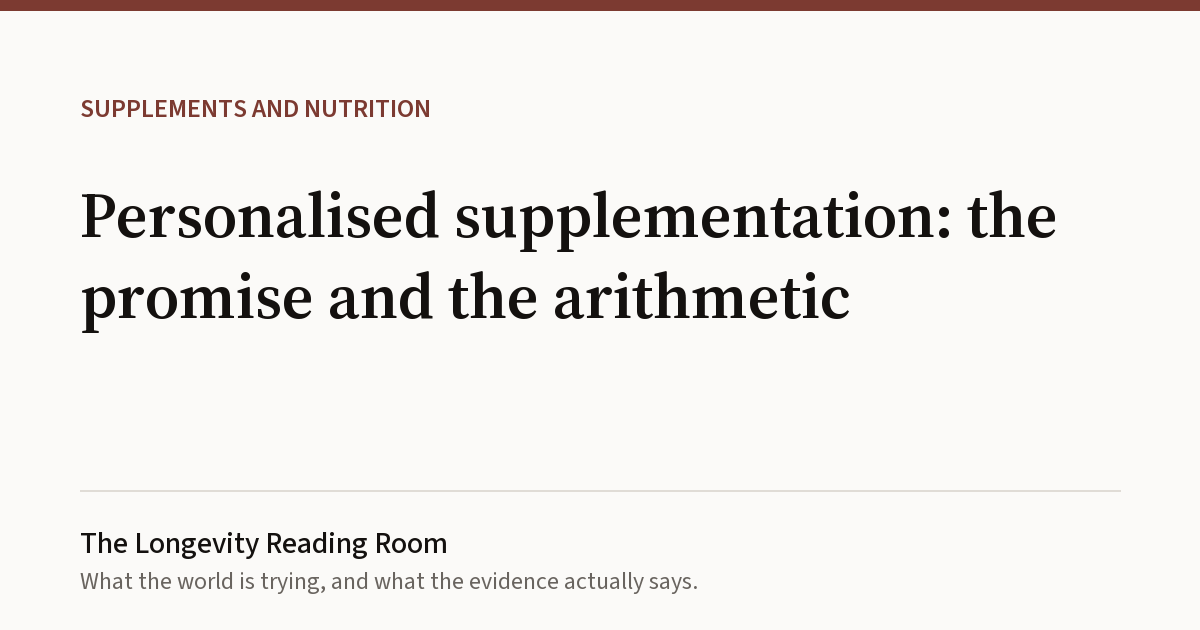Cover card for Personalised supplementation: the promise and the arithmetic