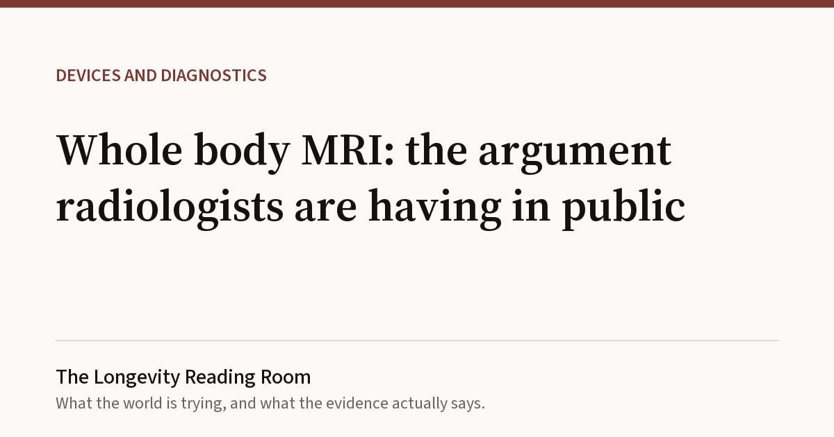 Cover card for Whole body MRI: the argument radiologists are having in public